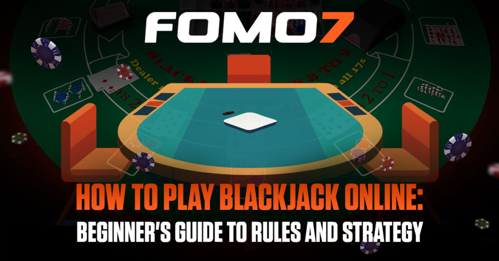 How-to-Play-Blackjack-Online-Beginners-Guide-to-Rules-and-Strategy-FOMO7-India