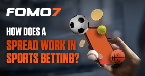How Does a Spread Work in Sports Betting?-FOMO7 India