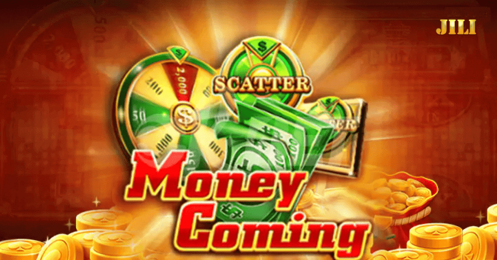 JILI slot game titled 'Money Coming' featuring spinning prize wheels, scatter symbols, dollar bills, and gold coins on a glowing background