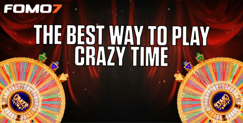 There are two Crazy Time wheels featuring the FOMO7 brand, along with the text 'The Best Way to Play Crazy Time'."