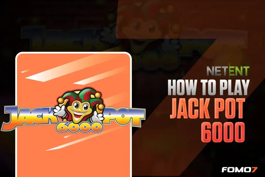 How to play Jackpot 6000 slot on FOMO7 India explained with reels, symbols, and payouts